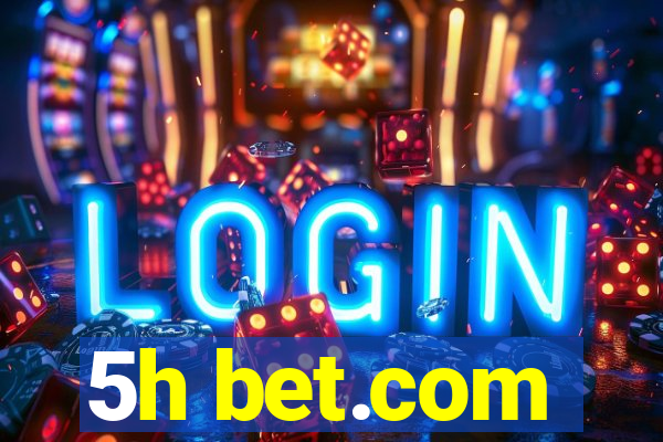 5h bet.com